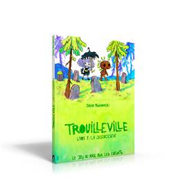 Trouilleville - Livre 1 : La silencieuse