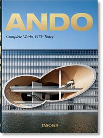 Ando. Complete Works 1975-Today. 40th Ed. (GB/ALL/FR)
