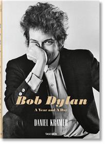 Daniel Kramer. Bob Dylan. A Year and a Day (GB/ALL/FR)