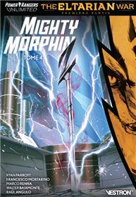 Power Rangers Unlimited : ELTARIAN WAR Première Partie - Mighty Morphin T04